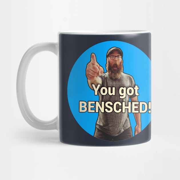 You got Bensched! by CaptainRedBeard007